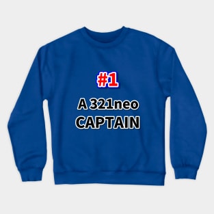 Number one A321 neo captain Crewneck Sweatshirt